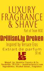 Versace Eros (Insp. By); Brilliantly Broken Man Label; FOR MEN