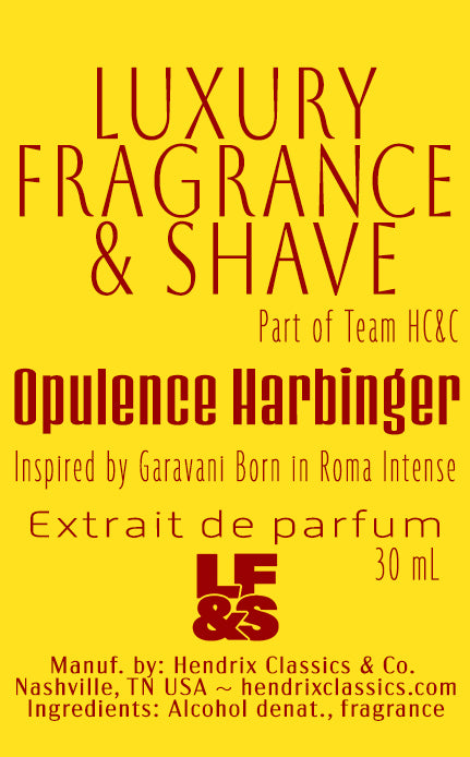 Born in Roma Intense from Valentino (Insp. by) our name:Opulence Harbinger