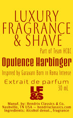 Born in Roma Intense from Valentino (Insp. by) our name:Opulence Harbinger