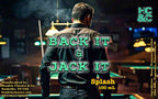 Back It & Jack It Splash